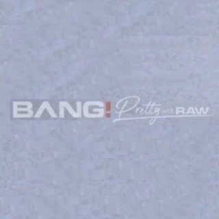 Bang Pretty Raw