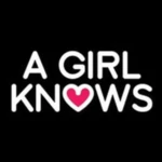 A Girl Knows A Girl Knows
