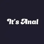 It's Anal It's Anal